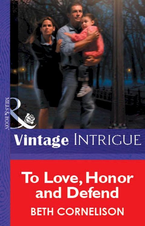 To Love, Honor And Defend (Mills & Boon Vintage Intrigue)(Kobo/電子書)