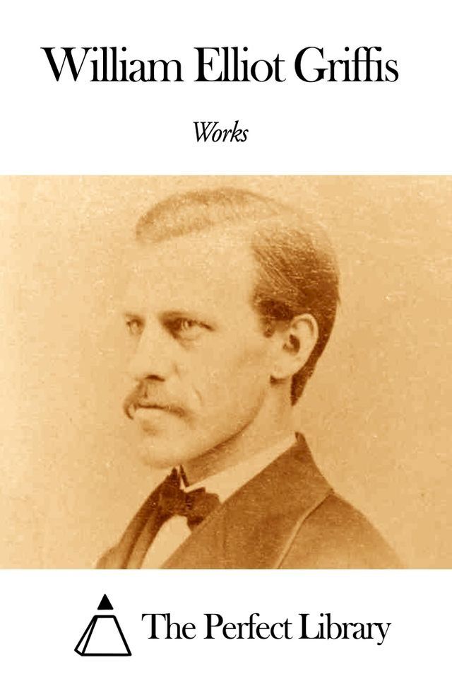  Works of William Elliot Griffis(Kobo/電子書)