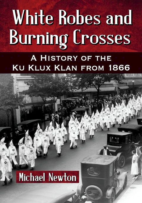 White Robes and Burning Crosses(Kobo/電子書)