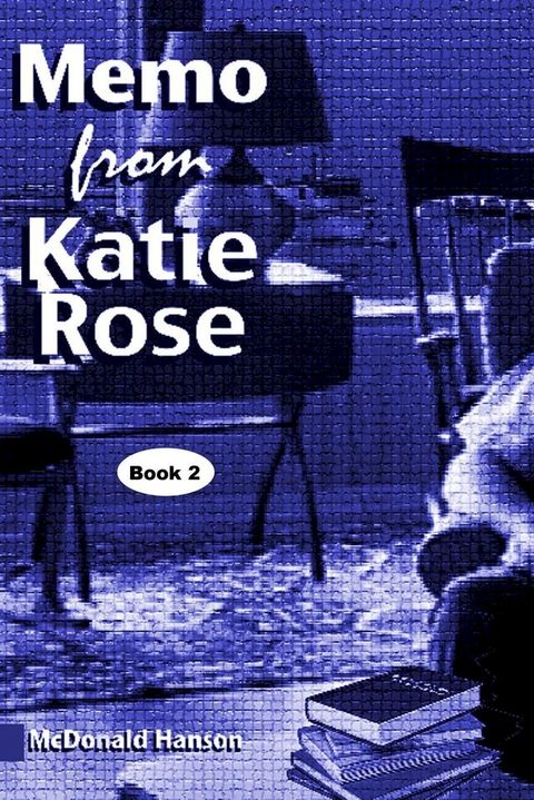 The Memo from Katie Rose(Kobo/電子書)