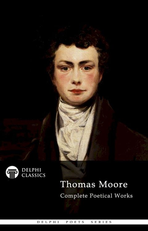 Delphi Complete Poetical Works of Thomas Moore (Illustrated)(Kobo/電子書)