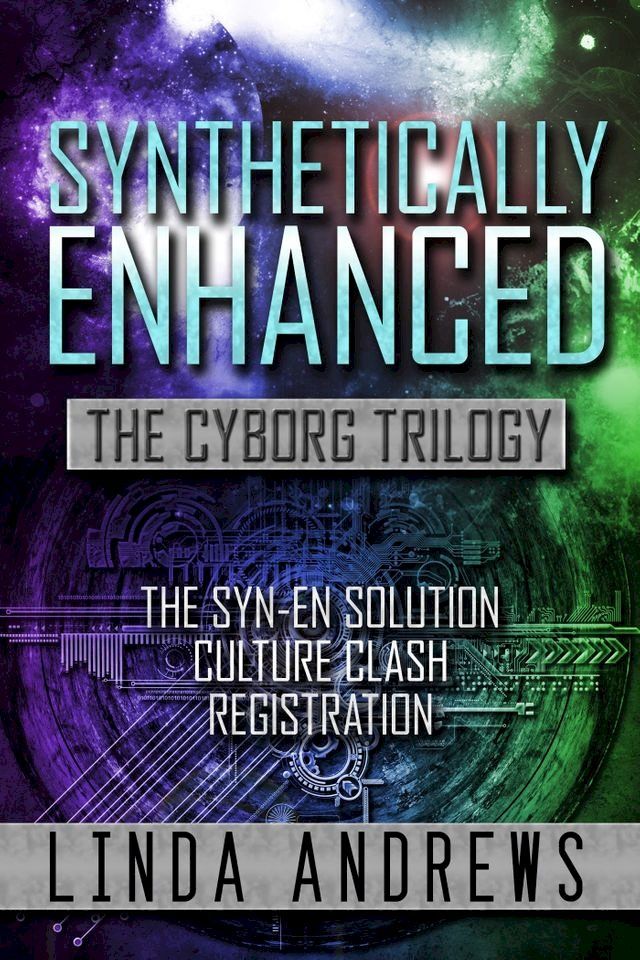  Synthetically-Enhanced: The Cyborg Trilogy(Kobo/電子書)