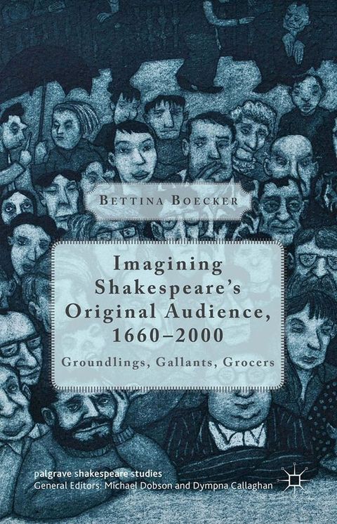 Imagining Shakespeare's Original Audience, 1660-2000(Kobo/電子書)