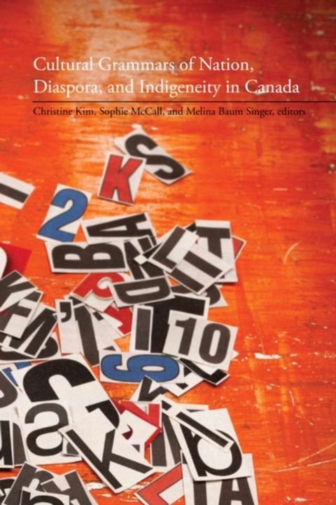 Cultural Grammars of Nation, Diaspora, and Indigeneity in Canada(Kobo/電子書)