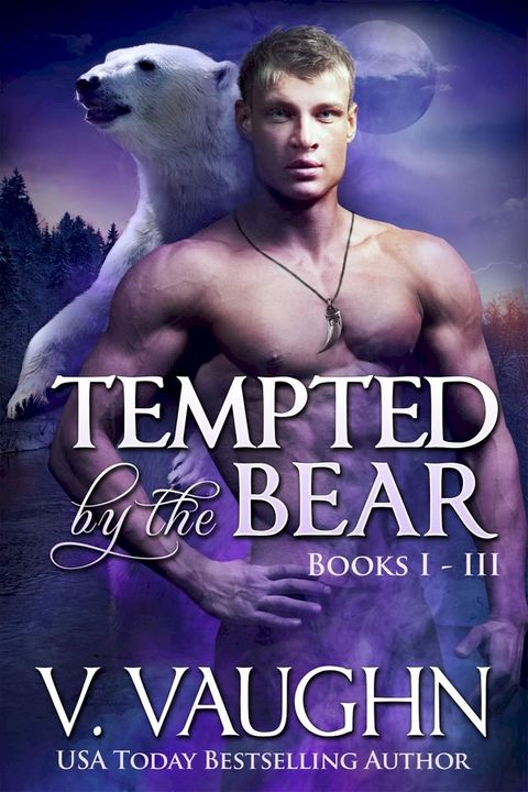 Tempted by the Bear - Complete Edition(Kobo/電子書)