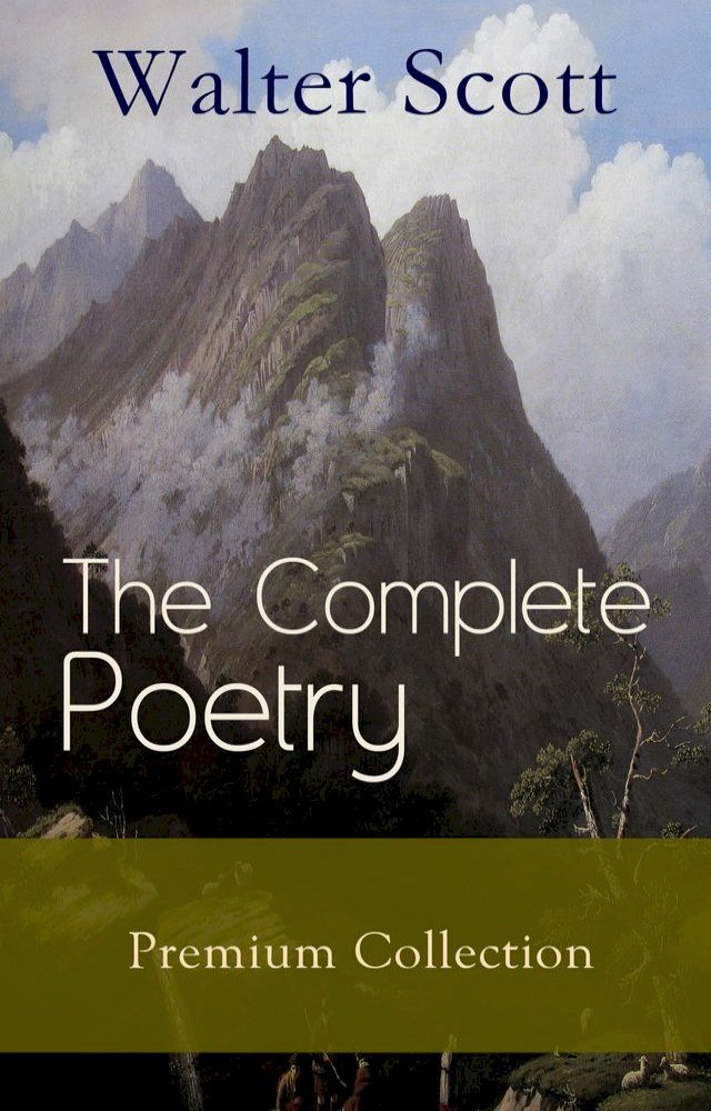  The Complete Poetry - Premium Sir Walter Scott Collection(Kobo/電子書)