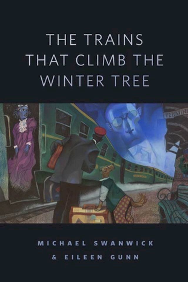  The Trains That Climb the Winter Tree(Kobo/電子書)