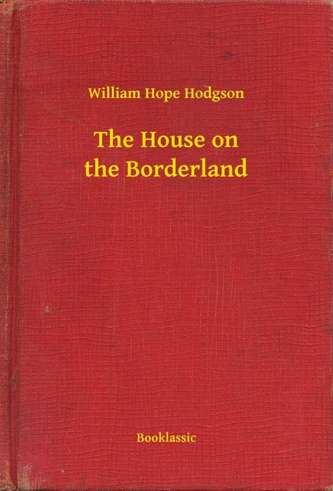 The House on the Borderland(Kobo/電子書)