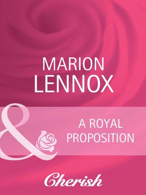 A Royal Proposition (White Weddings, Book 10) (Mills & Boon Cherish)(Kobo/電子書)