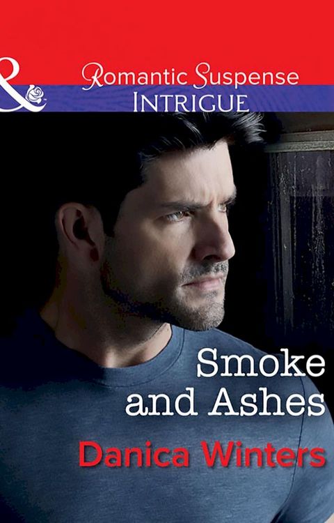 Smoke And Ashes (Mills & Boon Intrigue)(Kobo/電子書)