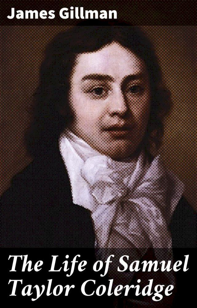  The Life of Samuel Taylor Coleridge(Kobo/電子書)