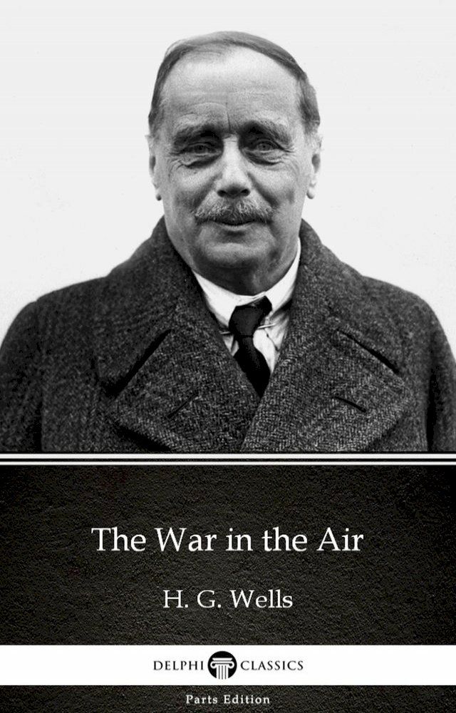  The War in the Air by H. G. Wells (Illustrated)(Kobo/電子書)