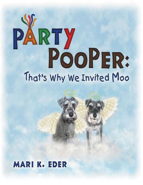 Party Pooper: That’s Why We Invited Moo(Kobo/電子書)