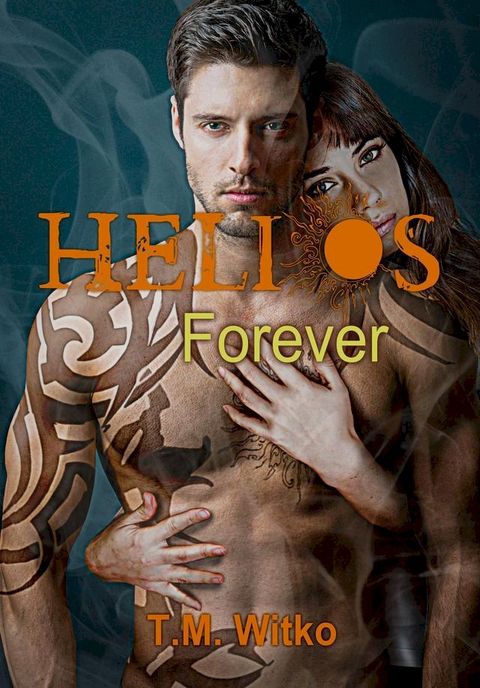 Helios Forever(Kobo/電子書)