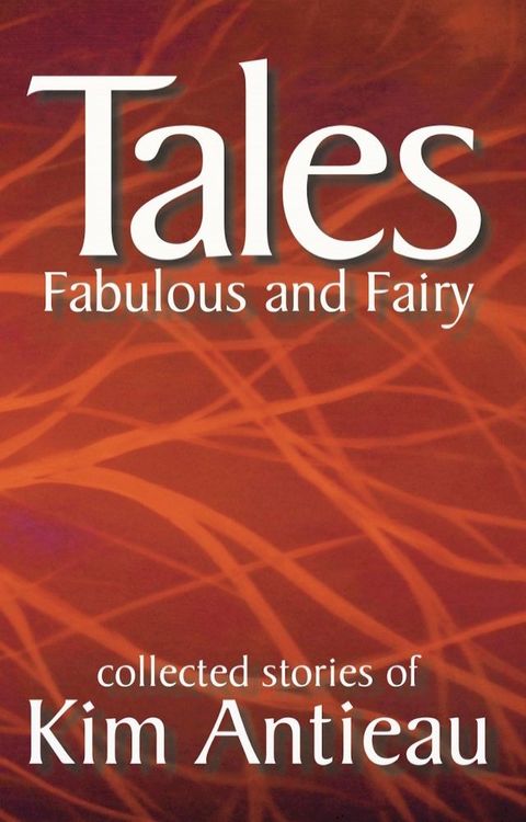 Tales Fabulous and Fairy, Volume 1(Kobo/電子書)