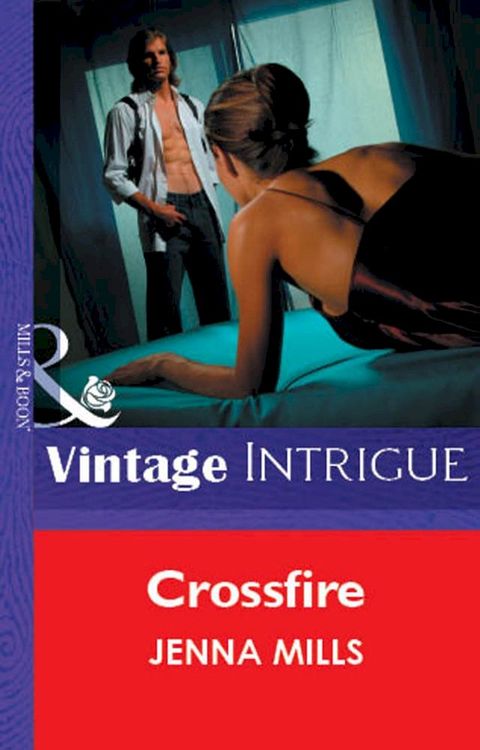 Crossfire (Mills & Boon Vintage Intrigue)(Kobo/電子書)