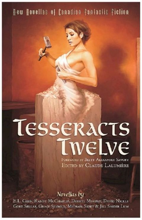 Tesseracts Twelve (New Novellas of Canadian Fantastic Fiction)(Kobo/電子書)