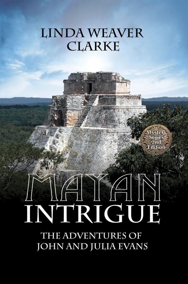  Mayan Intrigue: The Adventures of John and Julia(Kobo/電子書)