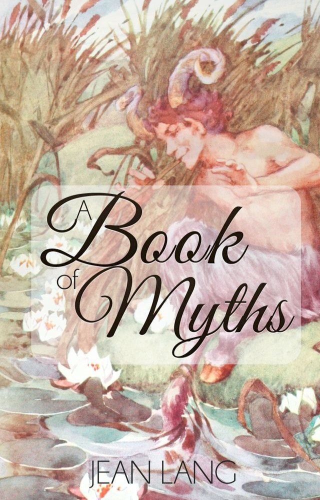  A Book of Myths (Illustrated)(Kobo/電子書)