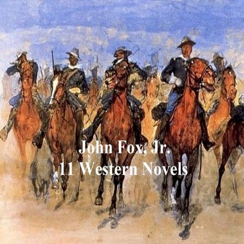 John Fox, Jr.: 11 Classic Western Books(Kobo/電子書)