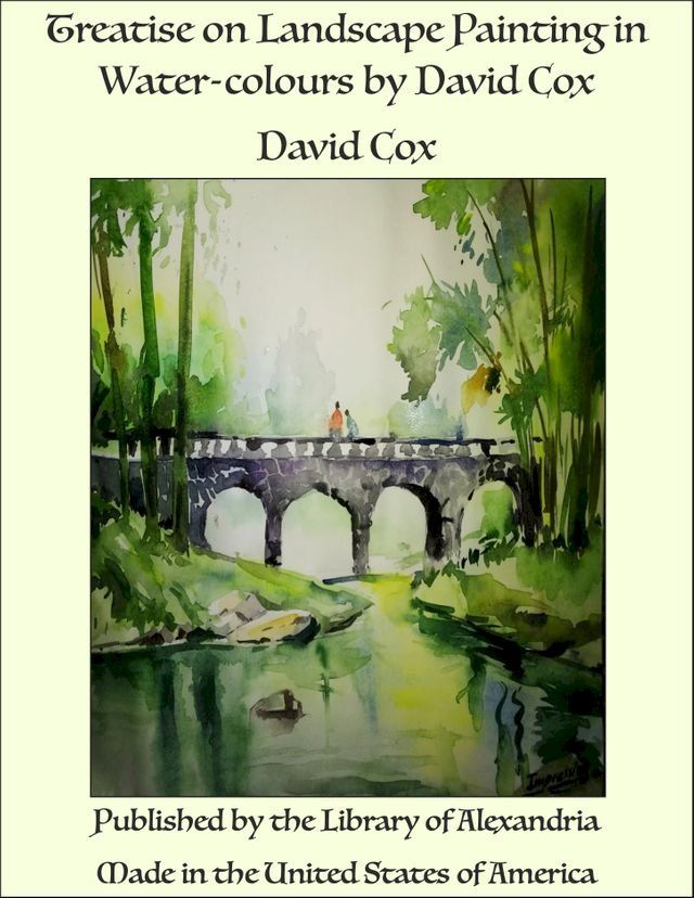  Treatise on Landscape Painting in Water-colours by David Cox(Kobo/電子書)