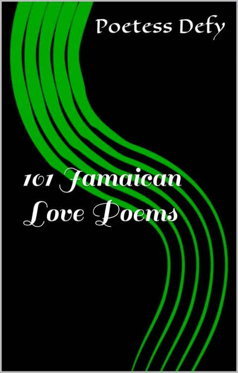 101 Jamaican Love Poems(Kobo/電子書)