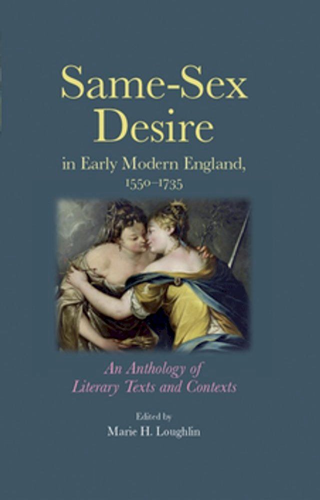  Same–sex desire in early modern England, 1550–1735(Kobo/電子書)