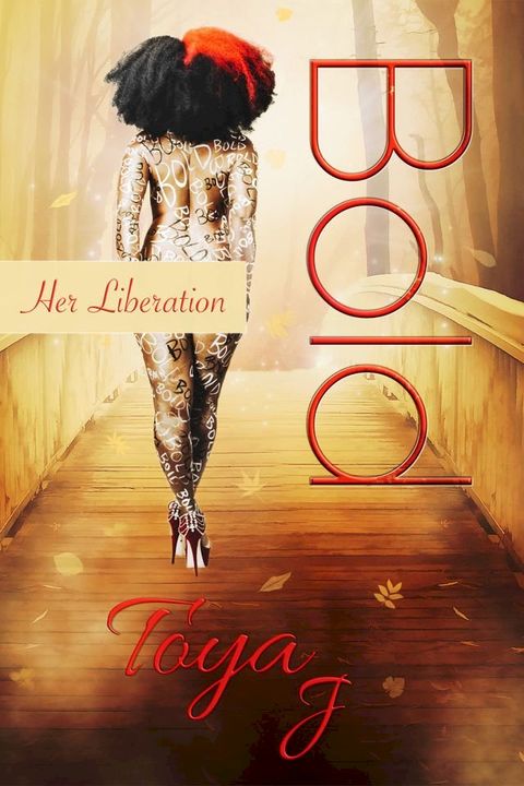 Bold: Her Liberation(Kobo/電子書)