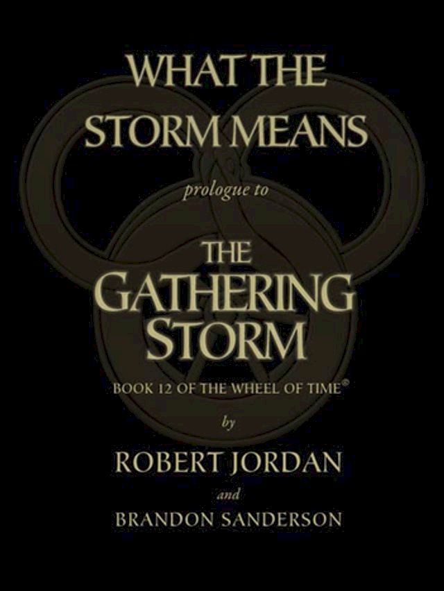  What the Storm Means: Prologue to the Gathering Storm(Kobo/電子書)