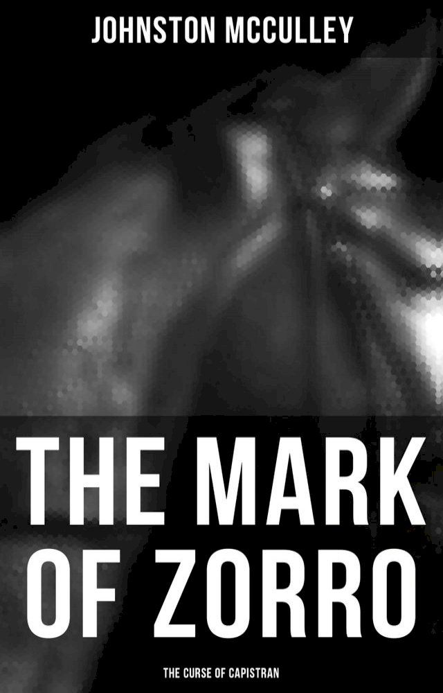  The Mark of Zorro: The Curse of Capistran(Kobo/電子書)