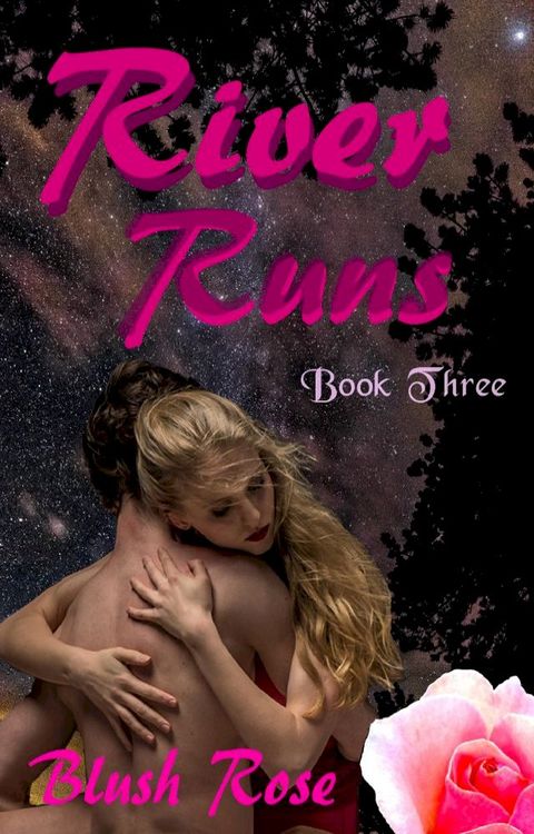 River Runs: Book Three(Kobo/電子書)