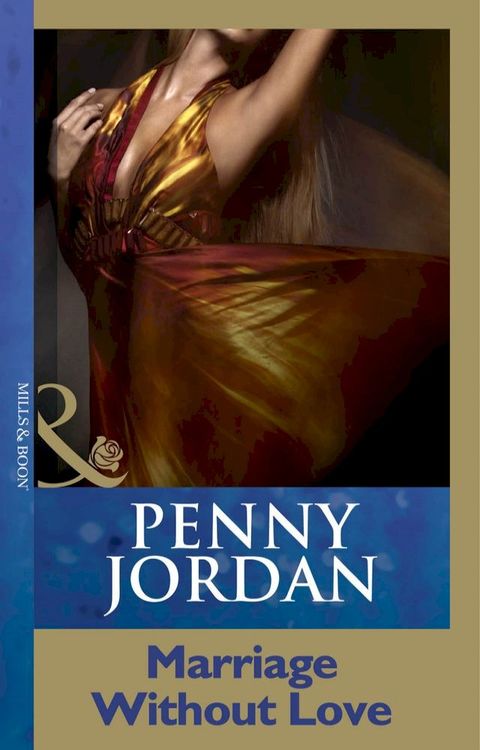 Marriage Without Love (Penny Jordan Collection) (Mills & Boon Modern)(Kobo/電子書)