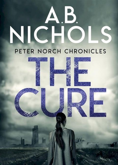 Peter Norch Chronicles - The Cure(Kobo/電子書)