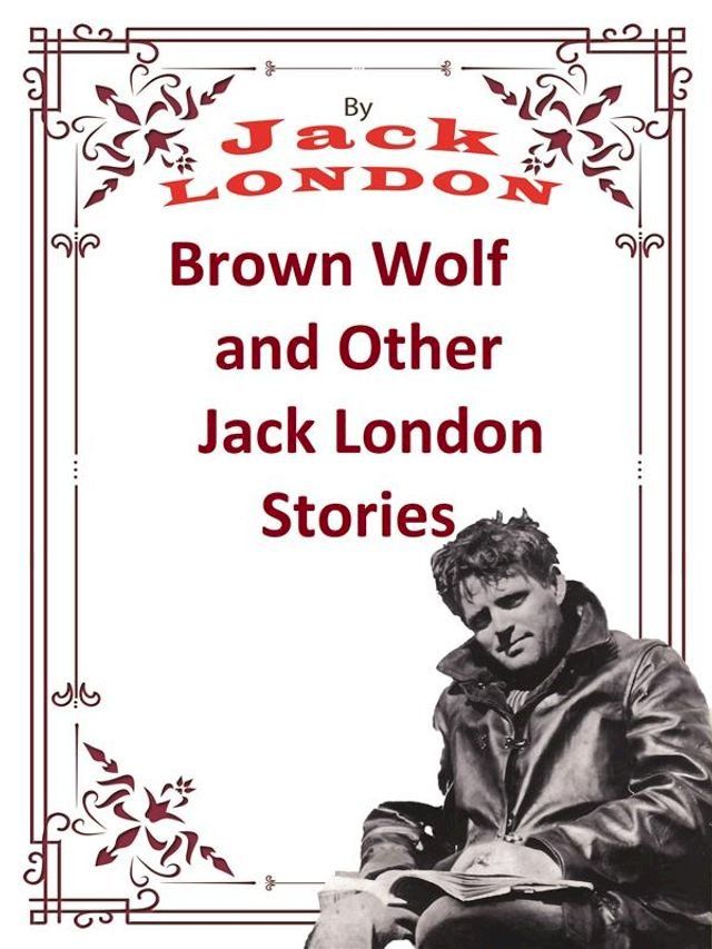  Brown Wolf and Other Jack London Stories(Kobo/電子書)