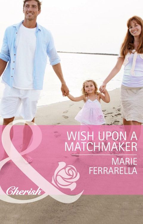 Wish Upon A Matchmaker (Matchmaking Mamas, Book 15) (Mills & Boon Cherish)(Kobo/電子書)