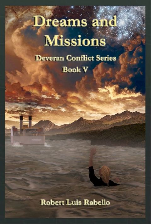 Dreams and Missions: Deveran Conflict Series Book Five(Kobo/電子書)