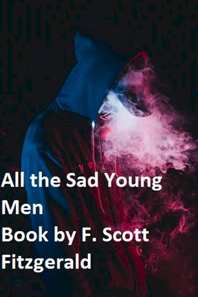  All the Sad Young Men(Kobo/電子書)