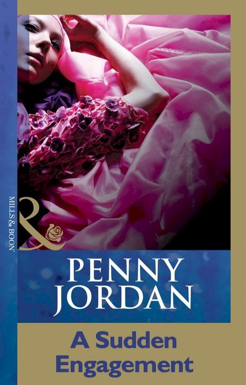 A Sudden Engagement (Penny Jordan Collection) (Mills & Boon Modern)(Kobo/電子書)