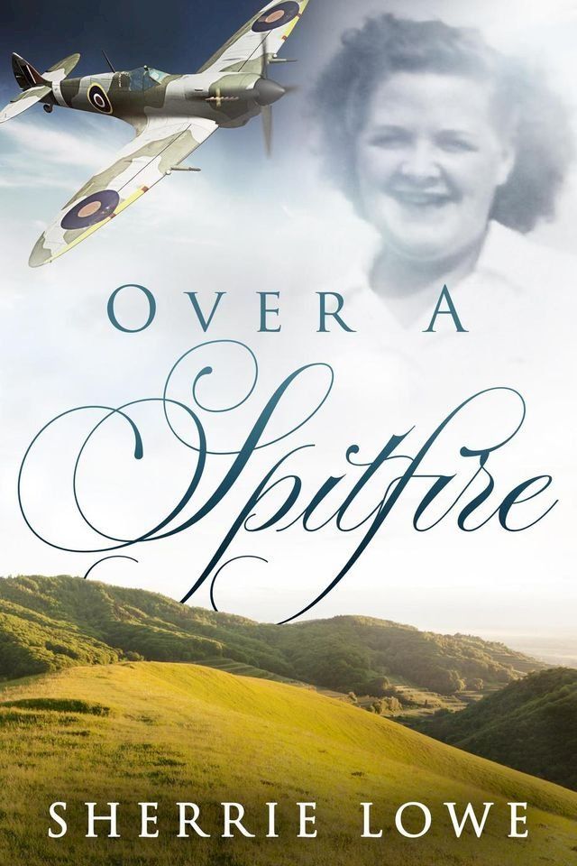  Over A Spitfire(Kobo/電子書)