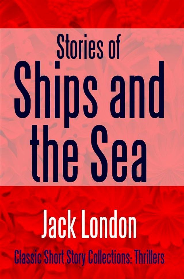  Stories of Ships and the Sea(Kobo/電子書)