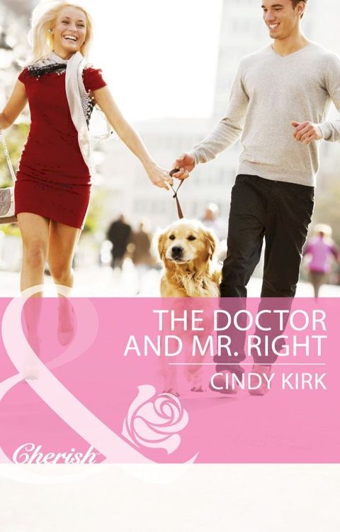 The Doctor And Mr. Right (Rx for Love, Book 8) (Mills & Boon Cherish)(Kobo/電子書)