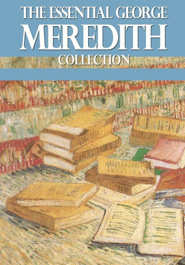  The Essential George Meredith Collection(Kobo/電子書)