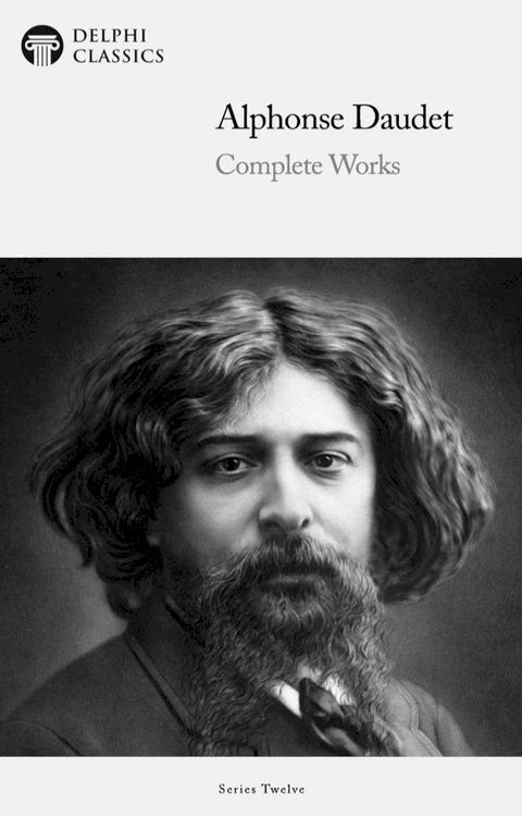 Delphi Complete Works of Alphonse Daudet (Illustrated)(Kobo/電子書)