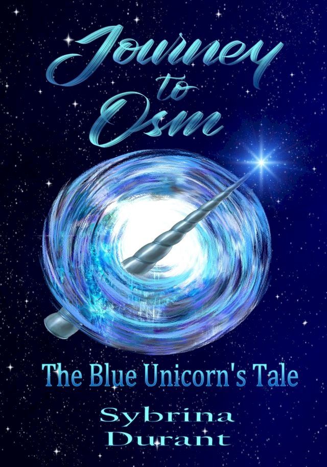  Journey to Osm: The Blue Unicorn's Tale(Kobo/電子書)