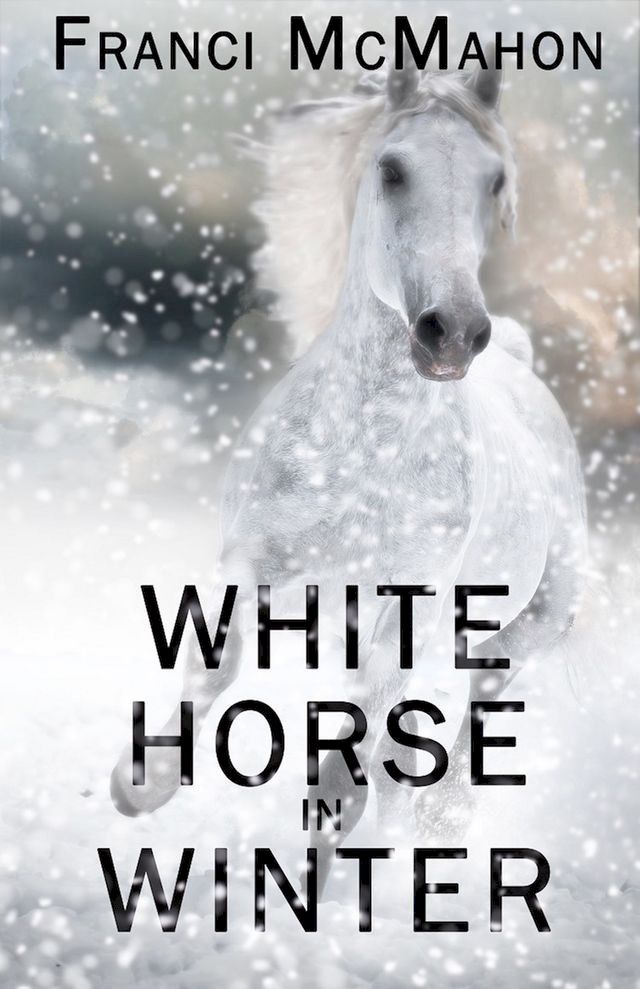  White Horse in Winter(Kobo/電子書)