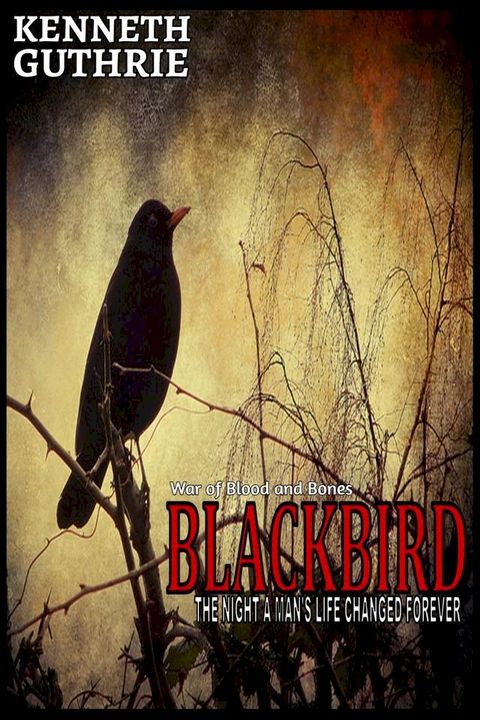 The War of Blood and Bones: Blackbird(Kobo/電子書)