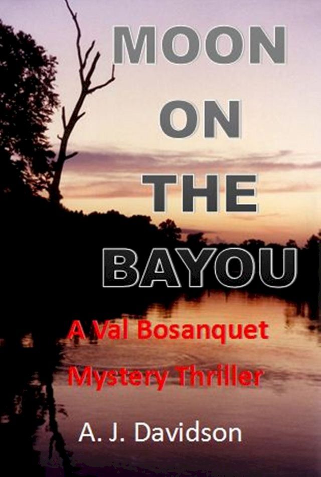  Moon on the Bayou: A Val Bosanquet Mystery(Kobo/電子書)