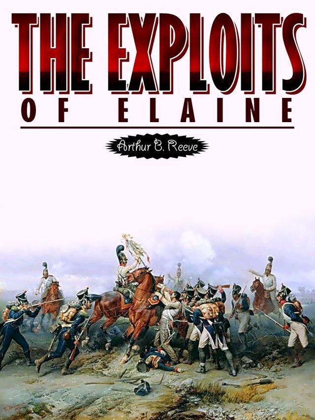  The Exploits Of Elaine(Kobo/電子書)