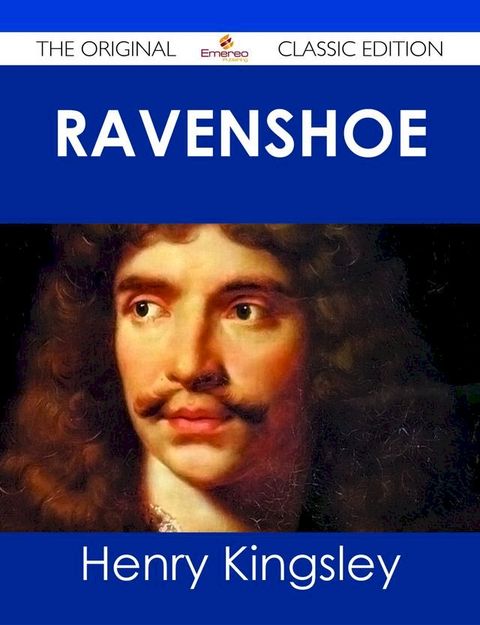 Ravenshoe - The Original Classic Edition(Kobo/電子書)