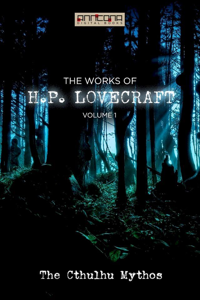  The Works of H.P. Lovecraft Vol. I - The Cthulhu Mythos(Kobo/電子書)